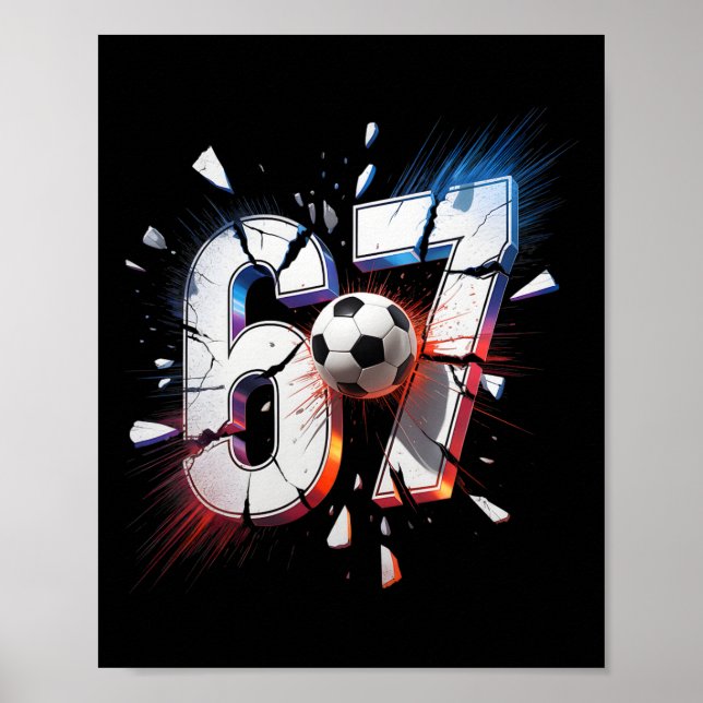 Poster 67 Futebol Six Seven 6 7 Meme 67  (Frente)