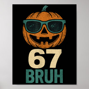 Poster 67 Halloween Bruh Abóbora 6-7 Meme Gíria Gen Alpha