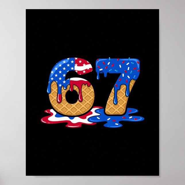 Poster 67 Ice Cream Drip Meme Funny Six Seven Gen Alpha S (Frente)