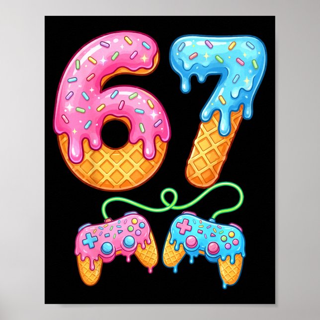 Poster 67 Ice Cream Drip Meme Gamer Six Seven Gen Alpha S (Frente)