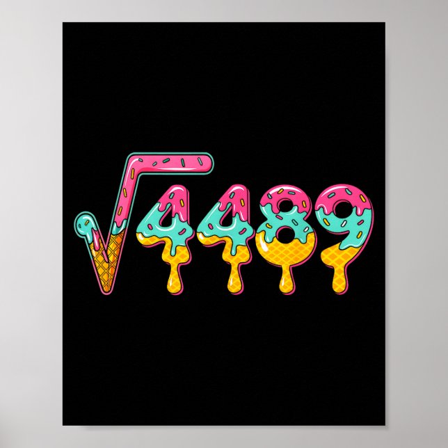 Poster 67 Ice Cream Drip Meme Square Root 4489 Slang Math (Frente)