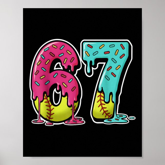 Poster 67 Ice Cream Drip Softball Gen Alpha Slang Six Sev (Frente)