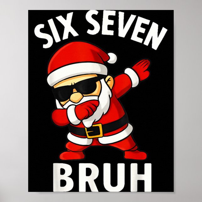 Poster 67 Meme 6 7 Christmas Dabbing Six Seven Bruh Funny (Frente)