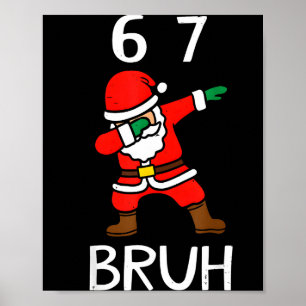 Poster 67 Meme 6 7 Natal Divertido Dabbing Papai Noel Sei
