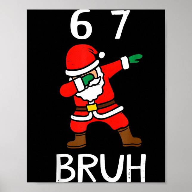 Poster 67 Meme 6 7 Natal Divertido Dabbing Papai Noel Sei (Frente)