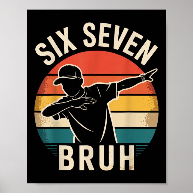 Poster 67 Meme 6 7 Numbers Dabbing Six Seven Bruh Funny B (Frente)