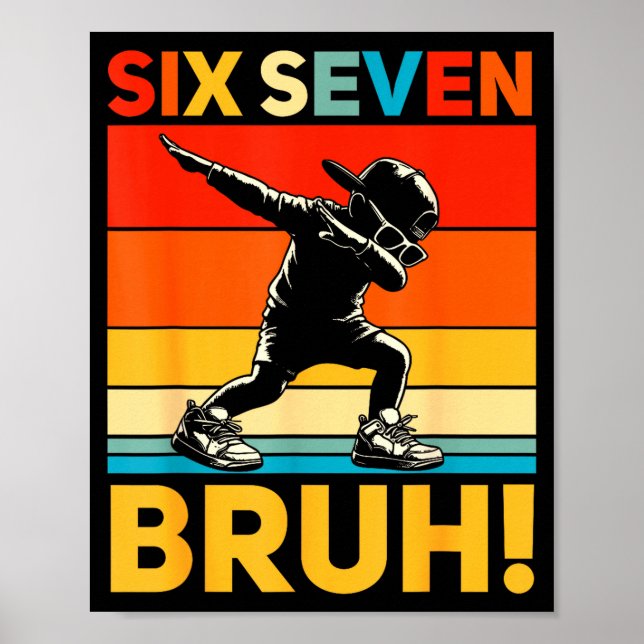Poster 67 Meme 6 7 Números Dabbing Seis Sete Bruh Engraça (Frente)