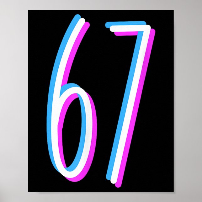Poster 67 Meme 6 7 Seis Sete Fantasia de Número  (Frente)