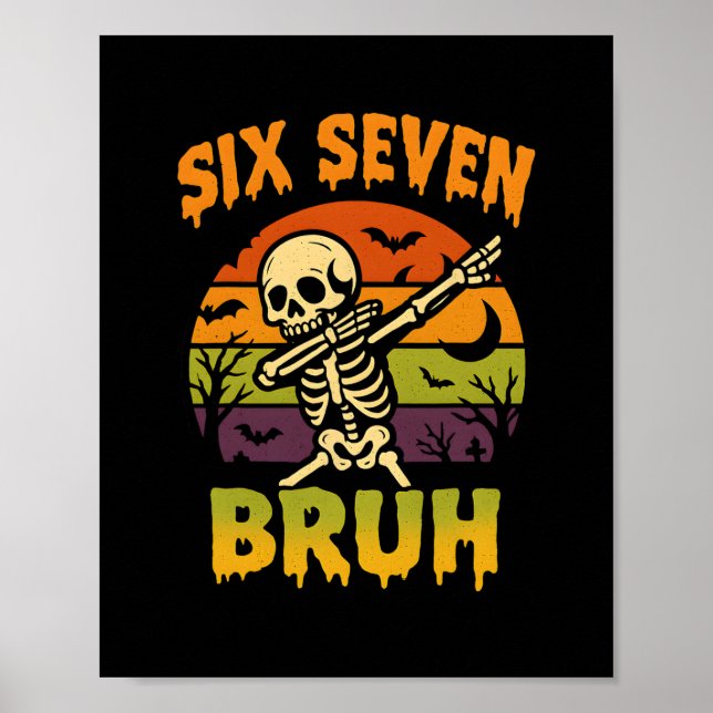 Poster 67 Meme de Halloween 6 7 Esqueleto Seis Sete Númer (Frente)