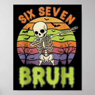 Poster 67 Meme de Halloween 6 7 Esqueleto Seis Sete Númer