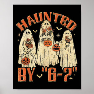 Poster 67 Meme de Halloween Assombrado Por 6 7 Seis Sete