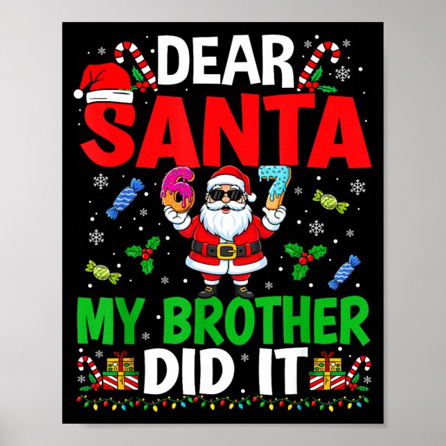 Poster 67 Meme Dear Santa My Brother Did It Funny Christm (Frente)