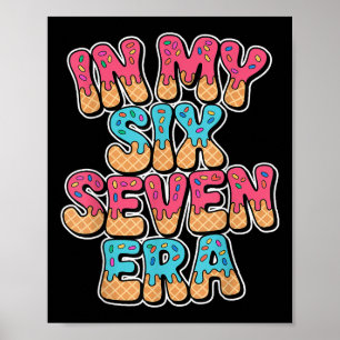 Poster 67 Meme do Drip de Sorvete Na Minha Era Seis Sete 