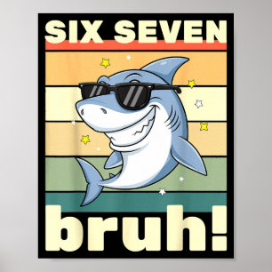 Poster 67 Meme Engraçado Seis Sete Bruh 6-7 Meme Crianças