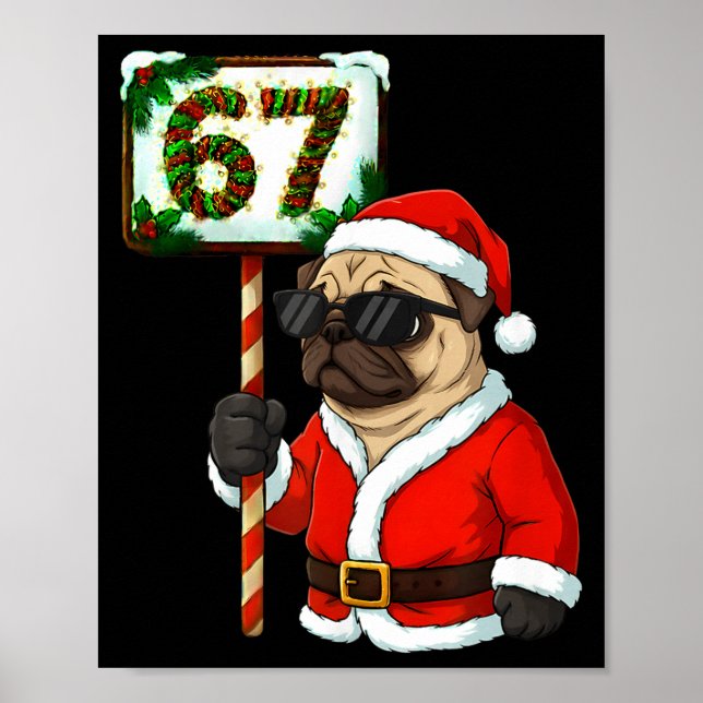 Poster 67 Meme Funny Six Seven Christmas Pug Dog Lover  (Frente)
