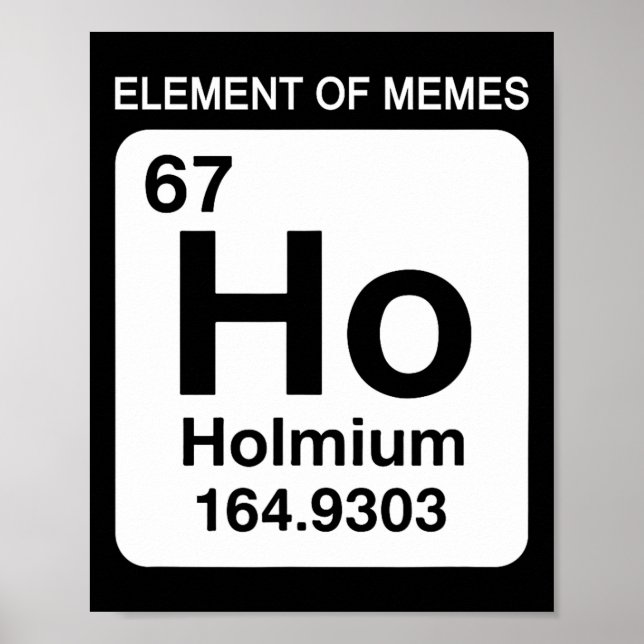 Poster 67 Meme Number Element Of Memes Periodic Table 6 7 (Frente)
