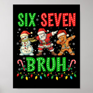 Poster 67 Meme Seis Sete Bruh Dabbing Papai Noel 6 7 Nata