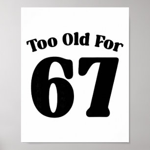 Poster 67 Meme Velho Demais Para Seis Sete Professor Pai