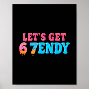 Poster 67 Seis Sendy 6 7endy Vamos Get Sendy 67 Meme