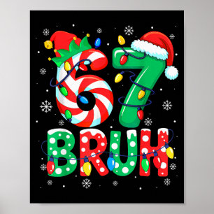 Poster 67 Seis Sete Bruh Divertido Natal 6 7 Meme Homens