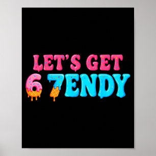 Poster 67 Seis Sete Sendy 6 7endy Vamos Ficar Sendy 67 Me
