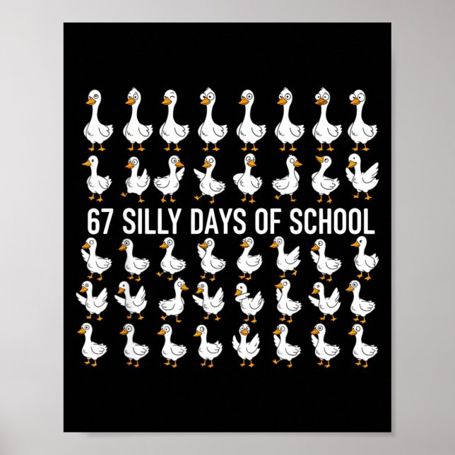 Poster 67 Silly Days Of School Funny Goose 67 Meme For Te (Frente)