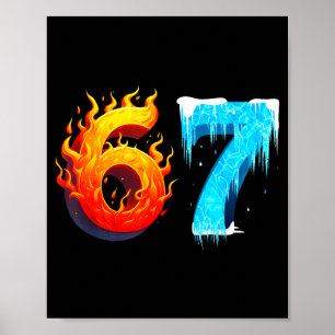 Poster 67 Six Seven 6-7 Flaming Ice – Camisa engraçada pa