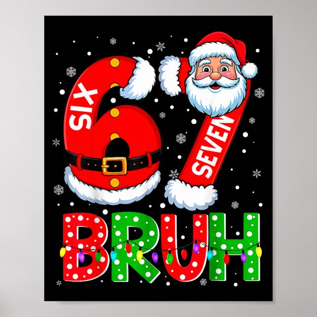 Poster 67 Six Seven 6 7 Meme Funny Santa Christmas Shirt  (Frente)