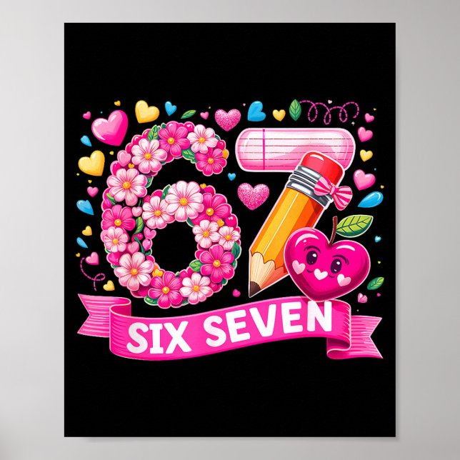 Poster 67 Six Seven 6 7 Meme Teacher Design Valentines Me (Frente)