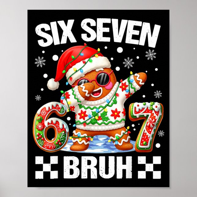 Poster 67 Six Seven Bruh Christmas 6 7 Meme Funny Gingerb (Frente)