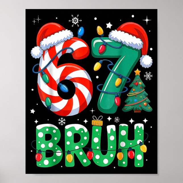 Poster 67 Six Seven Bruh Funny Christmas 6 7 Meme Men Wom (Frente)
