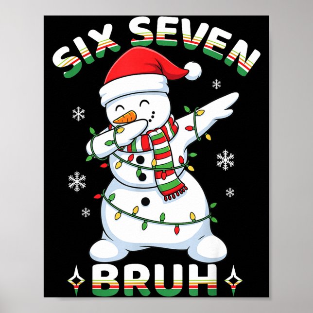 Poster 67 Six Seven Bruh Meme Funny Dabbing Snowman Chris (Frente)