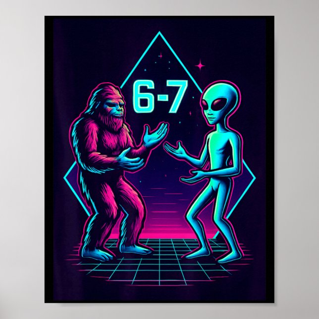 Poster 67 Six Seven Meme Funny Bigfoot Alien Sasquatch Uf (Frente)