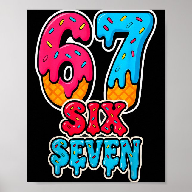 Poster 67 Sorvete Drip Engraçado Seis Sete Gen Alpha Meme (Frente)