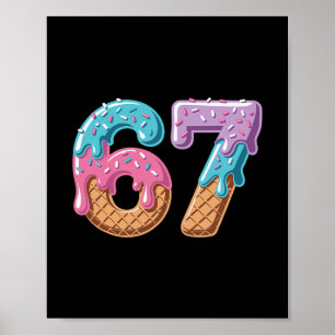 Poster 67 Sorvete Drip Engraçado Seis Sete Meme Número 6 