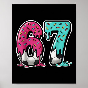 Poster 67 Sorvete Drip Futebol Gíria Gen Alfa Six Seven