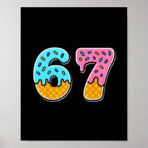 Poster 67 Sorvete Drip Meme Engraçado Meme Moderno Para H