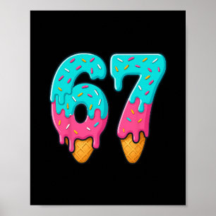 Poster 67 Sorvete Drip Meme Engraçado Six Seven Geração A