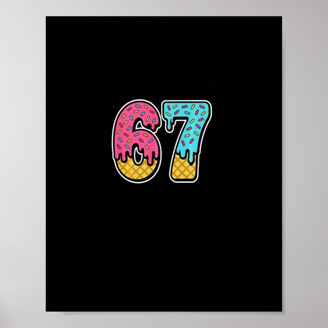 Poster 67 Sorvete Drip Meme Seis Sete Divertido Gen Alpha (Frente)