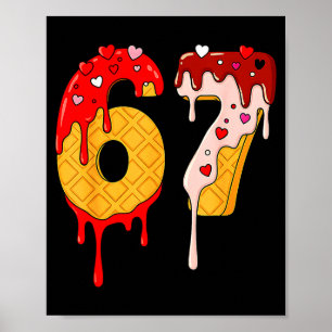 Poster 67 Sorvete Gotejamento Meme Engraçado Seis Sete Di