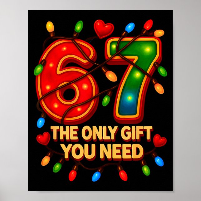 Poster 67 The Only Gift You Need, Funny 67 Meme Christmas (Frente)