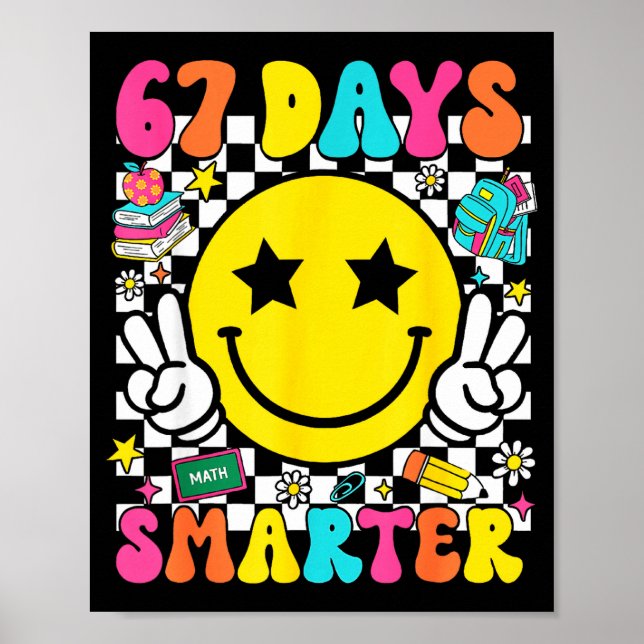 Poster 67th Day Of School 67 Days Smarter Teacher Student (Frente)