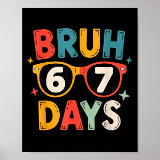 Poster 67th Day Of School Bruh Kids Celebration Design 