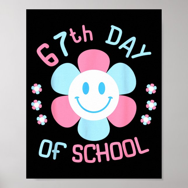 Poster 67th Day Of School Funny 100th Of School Students  (Frente)