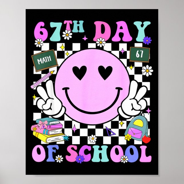 Poster 67th Day Of School Funny 6 7 Teachers Students Mem (Frente)