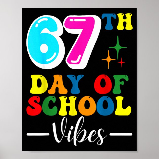 Poster 67th Day Of School Vibes 100 Days Of School Teache (Frente)