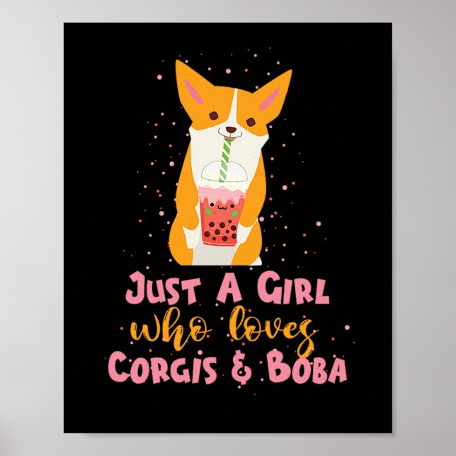 Poster 68.Boba Tea Apenas Uma Menina Que Ama Corgis Boba  (Frente)