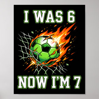 Poster 6 7 Eu Era 6 Agora Eu Sou 7 Futebol Aniversário Me