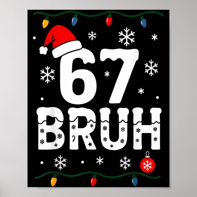Poster 6 7 Meme Christmas Shirt 67 Bruh Six Seven Boy Gir (Frente)