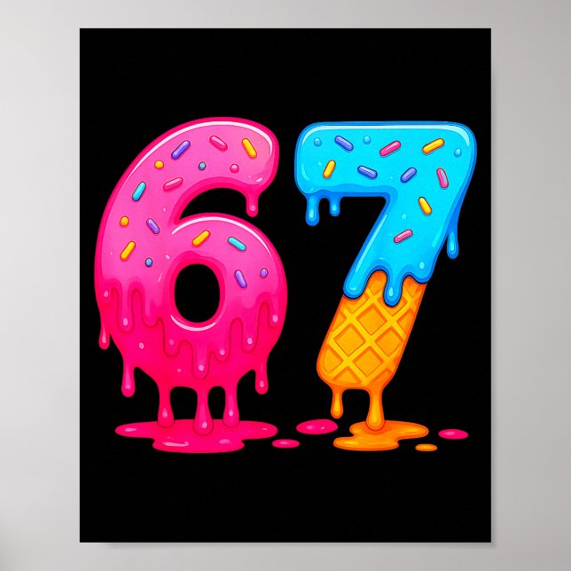 Poster 6 7 Meme Seis Sete Gotejamento de Sorvete  (Frente)